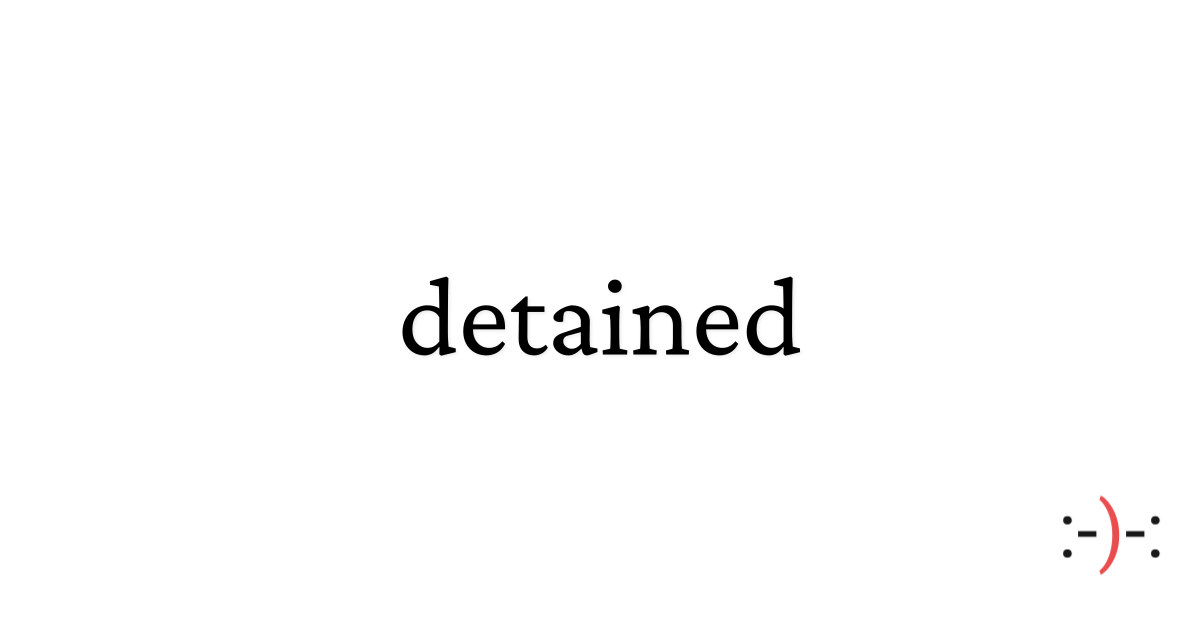Defiled Meaning detained - Dictionary of Emotions